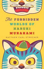 Forbidden Worlds of Haruki Murakami cena un informācija | Vēstures grāmatas | 220.lv