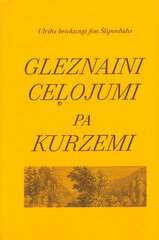 Gleznaini ceļojumi pa Kurzemi cena un informācija | Izglītojošas grāmatas | 220.lv