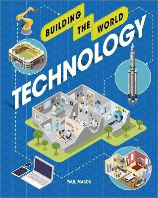 Building the World: Technology cena un informācija | Grāmatas pusaudžiem un jauniešiem | 220.lv