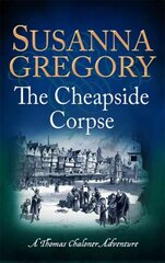Cheapside Corpse: The Tenth Thomas Chaloner Adventure цена и информация | Фантастика, фэнтези | 220.lv