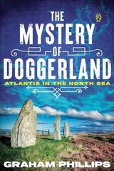 Mystery of Doggerland: Atlantis in the North Sea cena un informācija | Sociālo zinātņu grāmatas | 220.lv