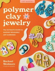 Polymer Clay Jewelry: The ultimate guide to making wearable art earrings cena un informācija | Grāmatas par veselīgu dzīvesveidu un uzturu | 220.lv