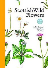 Scottish Wild Flowers: Mini Guide Reprint cena un informācija | Grāmatas par veselīgu dzīvesveidu un uzturu | 220.lv