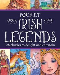 Pocket Irish Legends: 28 classics to delight and entertain cena un informācija | Grāmatas pusaudžiem un jauniešiem | 220.lv