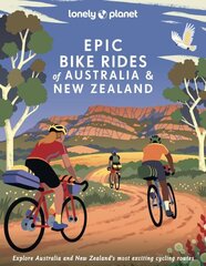 Lonely Planet Epic Bike Rides of Australia and New Zealand цена и информация | Путеводители, путешествия | 220.lv