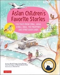 Asian Children's Favorite Stories: Folktales from China, Japan, Korea, India, the Philippines and other Asian Lands цена и информация | Книги для подростков и молодежи | 220.lv