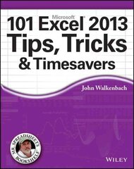 101 Excel 2013 Tips, Tricks and Timesavers цена и информация | Книги по экономике | 220.lv