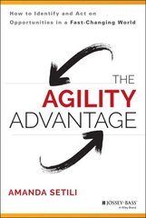 Agility Advantage: How to Identify and Act on Opportunities in a Fast-Changing World cena un informācija | Ekonomikas grāmatas | 220.lv