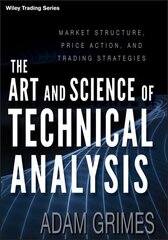 Art and Science of Technical Analysis: Market Structure, Price Action, and Trading Strategies cena un informācija | Ekonomikas grāmatas | 220.lv