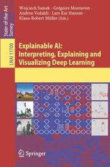 Explainable AI: Interpreting, Explaining and Visualizing Deep Learning 1st ed. 2019 цена и информация | Книги по экономике | 220.lv