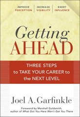 Getting Ahead: Three Steps to Take Your Career to the Next Level cena un informācija | Ekonomikas grāmatas | 220.lv