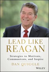 Lead Like Reagan: Strategies to Motivate, Communicate, and Inspire cena un informācija | Ekonomikas grāmatas | 220.lv