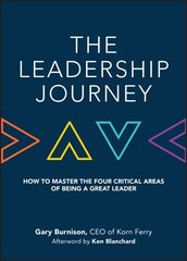 Leadership Journey: How to Master the Four Critical Areas of Being a Great Leader cena un informācija | Ekonomikas grāmatas | 220.lv