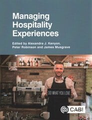 Managing Hospitality Experiences цена и информация | Книги по экономике | 220.lv