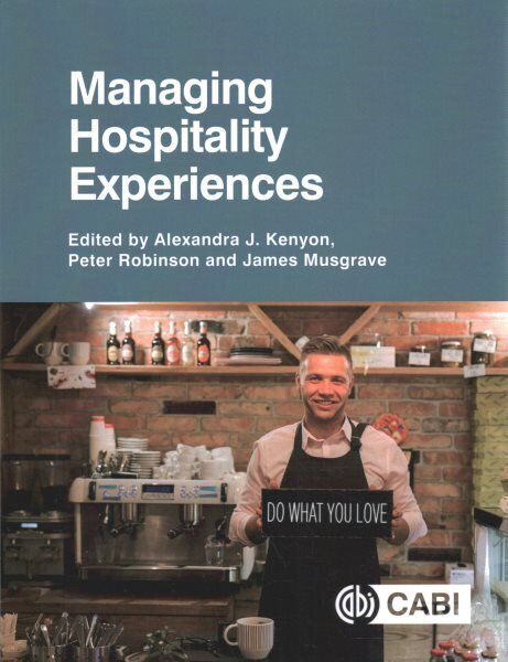 Managing Hospitality Experiences цена и информация | Ekonomikas grāmatas | 220.lv