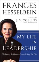 My Life in Leadership: The Journey and Lessons Learned Along the Way cena un informācija | Ekonomikas grāmatas | 220.lv