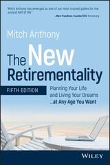 New Retirementality: Planning Your Life and Living Your Dreams...at Any Age You Want 5th edition cena un informācija | Ekonomikas grāmatas | 220.lv