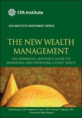 New Wealth Management: The Financial Advisor's Guide to Managing and Investing Client Assets cena un informācija | Ekonomikas grāmatas | 220.lv