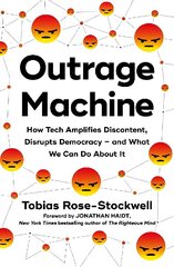 Outrage Machine: How Tech Amplifies Discontent, Disrupts Democracy - and What We Can Do About It cena un informācija | Ekonomikas grāmatas | 220.lv