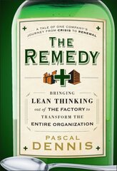 Remedy: Bringing Lean Thinking Out of the Factory to Transform the Entire Organization cena un informācija | Ekonomikas grāmatas | 220.lv
