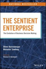 Sentient Enterprise: The Evolution of Business Decision Making cena un informācija | Ekonomikas grāmatas | 220.lv