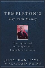 Templeton's Way with Money: Strategies and Philosophy of a Legendary Investor cena un informācija | Ekonomikas grāmatas | 220.lv