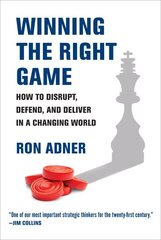 Winning the Right Game: How to Disrupt, Defend, and Deliver in a Changing World cena un informācija | Ekonomikas grāmatas | 220.lv