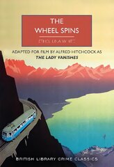 Wheel Spins: aka The Lady Vanishes cena un informācija | Fantāzija, fantastikas grāmatas | 220.lv