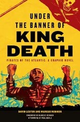 Under the Banner of King Death: Pirates of the Atlantic, A Graphic Novel cena un informācija | Fantāzija, fantastikas grāmatas | 220.lv