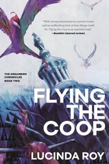 Flying the Coop: The Dreambird Chronicles, Book Two цена и информация | Фантастика, фэнтези | 220.lv