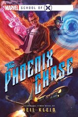 Phoenix Chase: A Marvel: School of X Novel Paperback Original cena un informācija | Fantāzija, fantastikas grāmatas | 220.lv