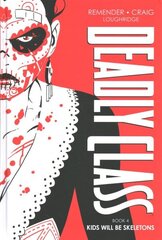 Deadly Class Deluxe Edition, Book 4: Kids Will Be Skeletons cena un informācija | Fantāzija, fantastikas grāmatas | 220.lv