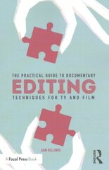 Practical Guide to Documentary Editing: Techniques for TV and Film цена и информация | Книги по фотографии | 220.lv