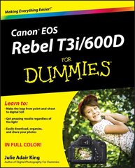 Canon EOS Rebel T3i / 600D For Dummies cena un informācija | Grāmatas par fotografēšanu | 220.lv