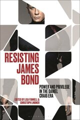 Resisting James Bond: Power and Privilege in the Daniel Craig Era cena un informācija | Mākslas grāmatas | 220.lv