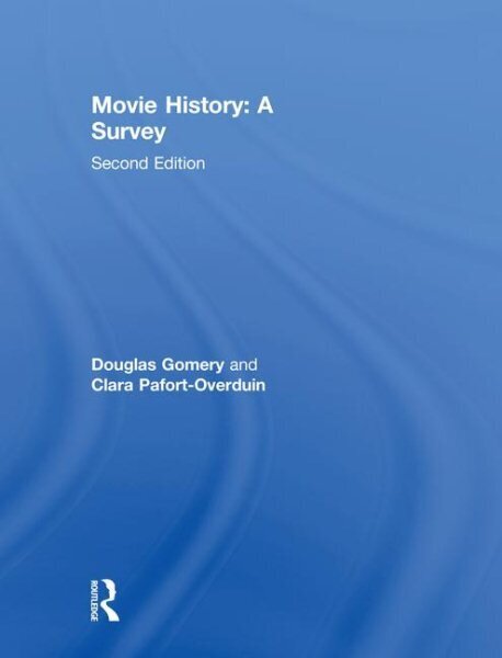 Movie History: A Survey: Second Edition 2nd Revised edition цена и информация | Mākslas grāmatas | 220.lv