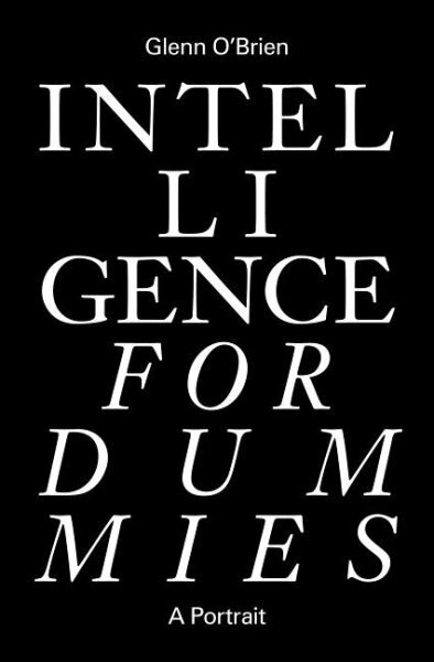 Intelligence for Dummies: Essays and Other Collected Writings цена и информация | Mākslas grāmatas | 220.lv
