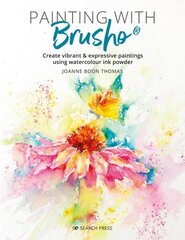 Painting with Brusho: Create Vibrant & Expressive Paintings Using Watercolour Ink Powder цена и информация | Книги об искусстве | 220.lv