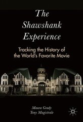 Shawshank Experience: Tracking the History of the World's Favorite Movie 1st ed. 2016 cena un informācija | Mākslas grāmatas | 220.lv