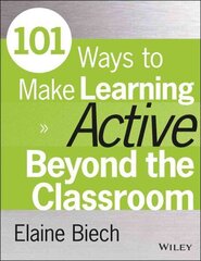 101 Ways to Make Learning Active Beyond the Classroom цена и информация | Книги по экономике | 220.lv