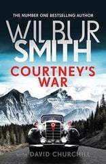 Courtney's War: The incredible Second World War epic from the master of adventure, Wilbur Smith cena un informācija | Fantāzija, fantastikas grāmatas | 220.lv