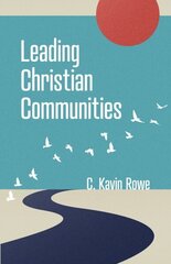 Leading Christian Communities cena un informācija | Garīgā literatūra | 220.lv