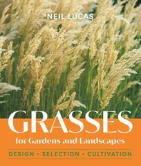 Grasses for Gardens and Landscapes цена и информация | Книги по садоводству | 220.lv