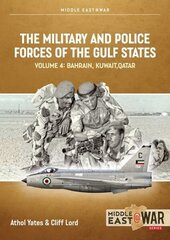 Military and Police Forces of the Gulf States Volume 3: The Aden Protectorate 1839-1967 cena un informācija | Vēstures grāmatas | 220.lv