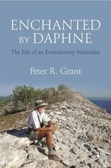 Enchanted by Daphne: The Life of an Evolutionary Naturalist цена и информация | Биографии, автобиогафии, мемуары | 220.lv