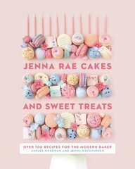 Jenna Rae Cakes And Sweet Treats: Over 100 Recipes for the Modern Baker cena un informācija | Pavārgrāmatas | 220.lv