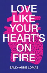 Love Like Your Heart's On Fire cena un informācija | Grāmatas pusaudžiem un jauniešiem | 220.lv