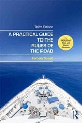 Practical Guide to the Rules of the Road: For OOW, Chief Mate and Master Students 3rd edition cena un informācija | Sociālo zinātņu grāmatas | 220.lv