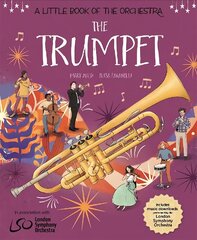 A Little Book of the Orchestra: The Trumpet cena un informācija | Grāmatas pusaudžiem un jauniešiem | 220.lv