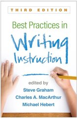 Best Practices in Writing Instruction 3rd edition cena un informācija | Sociālo zinātņu grāmatas | 220.lv